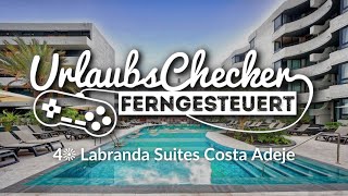 4☀ Labranda Suites Costa Adeje  Teneriffa  UrlaubsChecker ferngesteuert [upl. by Zile]