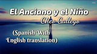 Cheo Gallego  El Anciano y el Niño  Lyrics Video  TheLyricsVibes [upl. by Eissirc]