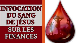 ✨️ INVOCATION du SANG de JÉSUS sur LES FINANCES ✨️ [upl. by Enyr]