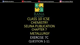 CLASS 10 ICSE CHEMISTRY SELINA PUBLICATION METALLURGY EXERCISE 7C QUESTION 1 11 [upl. by Tiphane]