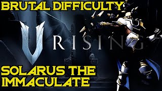 V Rising  Solarus the Immaculate Boss Fight Brutal Difficulty [upl. by Livi]