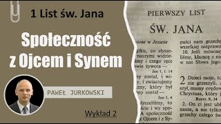 Społeczność z Ojcem i Synem  Paweł Jurkowski [upl. by Ile972]