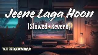 Letest Bollywood Music Jine Laga Hun Love Song Girish kumar and Shruti Haasan  Slowed amp Reverb [upl. by Aicilla]