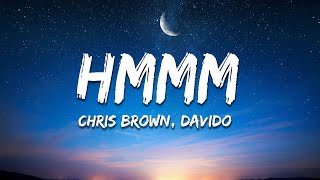 Chris Brown  Hmmm Lyrics ft Davido [upl. by Cliff475]