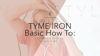 TYME Iron Basic How To Correctly Curling the Left Side [upl. by Htaras]