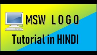 MSW LOGO Tutorial in Hindi  Part 1 [upl. by Figone]