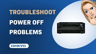 How to troubleshoot Onkyo TXNR609 power off problems [upl. by Annauqaj416]