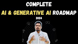 Complete AI amp Generative AI Roadmap 2024 [upl. by Eciuqram]