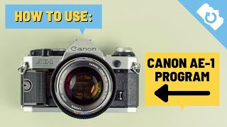 How To Use Canon AE1 Program  Kamerastore [upl. by Standish]