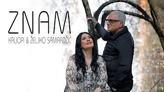 KALIOPI amp ŽELJKO SAMARDŽIĆ  ZNAM OFFICIAL VIDEO 2023 [upl. by Pacheco]