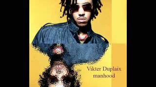 Vikter Duplaix  Manhood [upl. by Mandal]