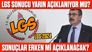 LGS sonucu yarın açıklanıyor mu Erken açıklanacak mı [upl. by Ahkeber]