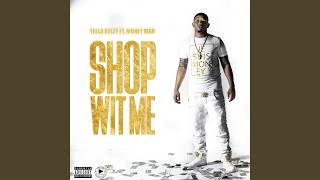 Shop Wit Me feat Money Man [upl. by Colline869]