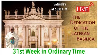 Nov 9 Saturday Dedication of the Lateran Basilica Live Mass at 600 AM [upl. by Aleirbag]