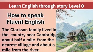 Learn English through story Level 0 Improve your English Interesting Story Best Audio books [upl. by Eisak272]