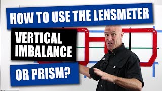 How To Use The Lensmeter  Vertical Imbalance Or Prism [upl. by Kareem]