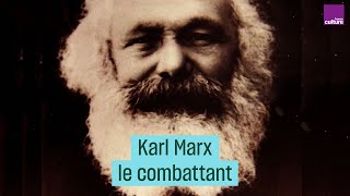 Karl Marx le combattant  CulturePrime [upl. by Della]