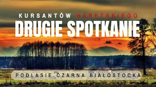 Drugie Spotkanie Kursantow Haretskiego Podlasie Czarna Białostocka [upl. by Binette]