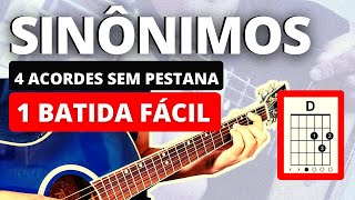 Como Tocar Sinônimos no Violão Zé Ramalho 4 Acordes SIMPLIFICADO [upl. by Dituri]