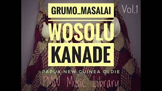 Grumo Masalai Vol1 Wosolu Kanade Papua New Guinea Oldie [upl. by Yoshio]