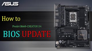 ProArt B660 CREATOR D4 BIOS UPDATE [upl. by Nnaillek865]