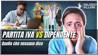 Partita Iva VS Dipendente Quello che nessuno ci dice sul mettersi in proprio [upl. by Favien318]