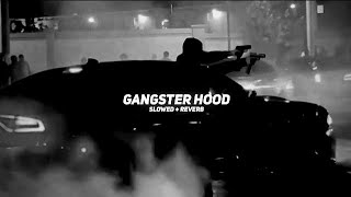 Gangster Hood Mashup SlowedReverb  Yo Yo Honey Singh X Sidhu Mose Wala X Shubh X Karan Aujla [upl. by Gavrielle782]