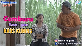 CEMBURU GORO  GORO KAOS KUNING  Eps 227  Cerita Jawa [upl. by Stoat]