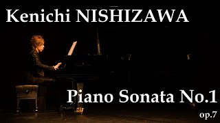 Kenichi Nishizawa Piano Sonata No1 op7 [upl. by Willamina]