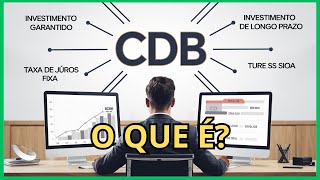 CDB  O Investimento Seguro Desvendando os Riscos da Renda Fixa [upl. by Nalepka]