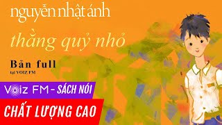 Sách nói Thằng Quỷ Nhỏ  Nguyễn Nhật Ánh  Voiz FM [upl. by Chrysa]