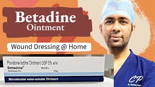 Betadine Ointment  kaise use karna  Wound dressing  HOME  Povidone iodine  Betadine solution [upl. by Statis775]