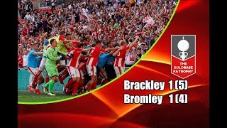 Brackley Town  Bromley 11 54 Pens 20052018 Highlights FA Trophy Final [upl. by Adlemy]