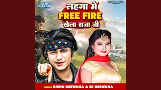 Lahanga Me Free Fire Khela Raja Ji [upl. by Ardnued]