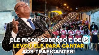 OS TRAFlCANTES MANDARAM ELE CANTAR E DEUS FEZ UMA GRANDE OBRA [upl. by Alexandria]