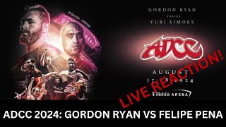 ADCC 2024 Gordon Ryan vs Felipe Pena Live reaction [upl. by Nylra30]