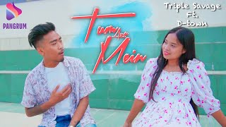 Tum Aur Main D town rapper feat Triple Savage [upl. by Henley]