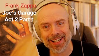 Listening to Frank Zappa Joes Garage Act 2 Side 1 [upl. by Cannice]