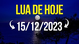 🌙 Em Que LUA Estamos HOJE 15122023  Fase da LUA Hoje 15122023 [upl. by Poree]