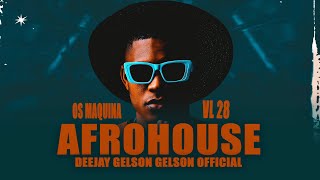 Remix Afro House Novo 2024 OS MAQUINA VOL 28 Dj Gelson Gelson Official [upl. by Neztnaj496]