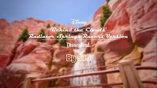 Radiator Springs Racers  Behind the Clouds with Brad Paisley vocals  91J [upl. by Barn278]