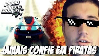 GTA V  os PIRATAS estão cada vez mais SUJOS que loucura [upl. by Tillion266]