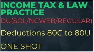 Deductions 80C to 80 U income tax law amp practice  Bcoc 136 deductions one shot [upl. by Eilrac873]