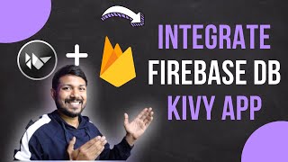 Python Kivy  Firebase  Store Data from Kivy App Part 1 [upl. by Ahgiel931]