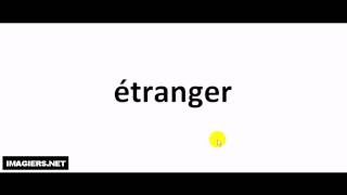 How to pronounce étranger [upl. by Moyra]