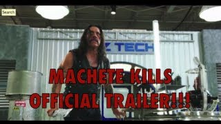 MACHETE KILLS OFFICIAL TRAILER  TRAILER REVIEW [upl. by Ronny]