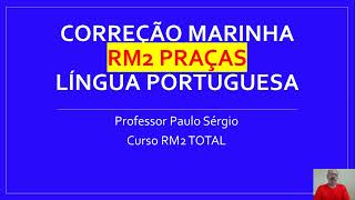 Marinha RM2 Correção prova RM2 Praças 2023 [upl. by Etnahc]