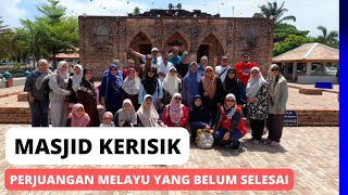 MASJID KERISIK PATTANI  PERADABAN MELAYU YANG CUBA DINAFIKAN [upl. by Waterman]