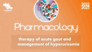 L1 Therapy of acute gout and management of hyperuricemia Pharmacology [upl. by Nnyleuqaj]