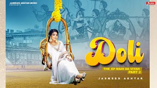 Doli Full Video Jasmeen Akhtar [upl. by Romeu]